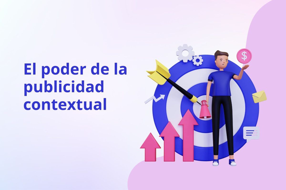 El poder de la publicidad contextual en 2024 - elpilardigital.com