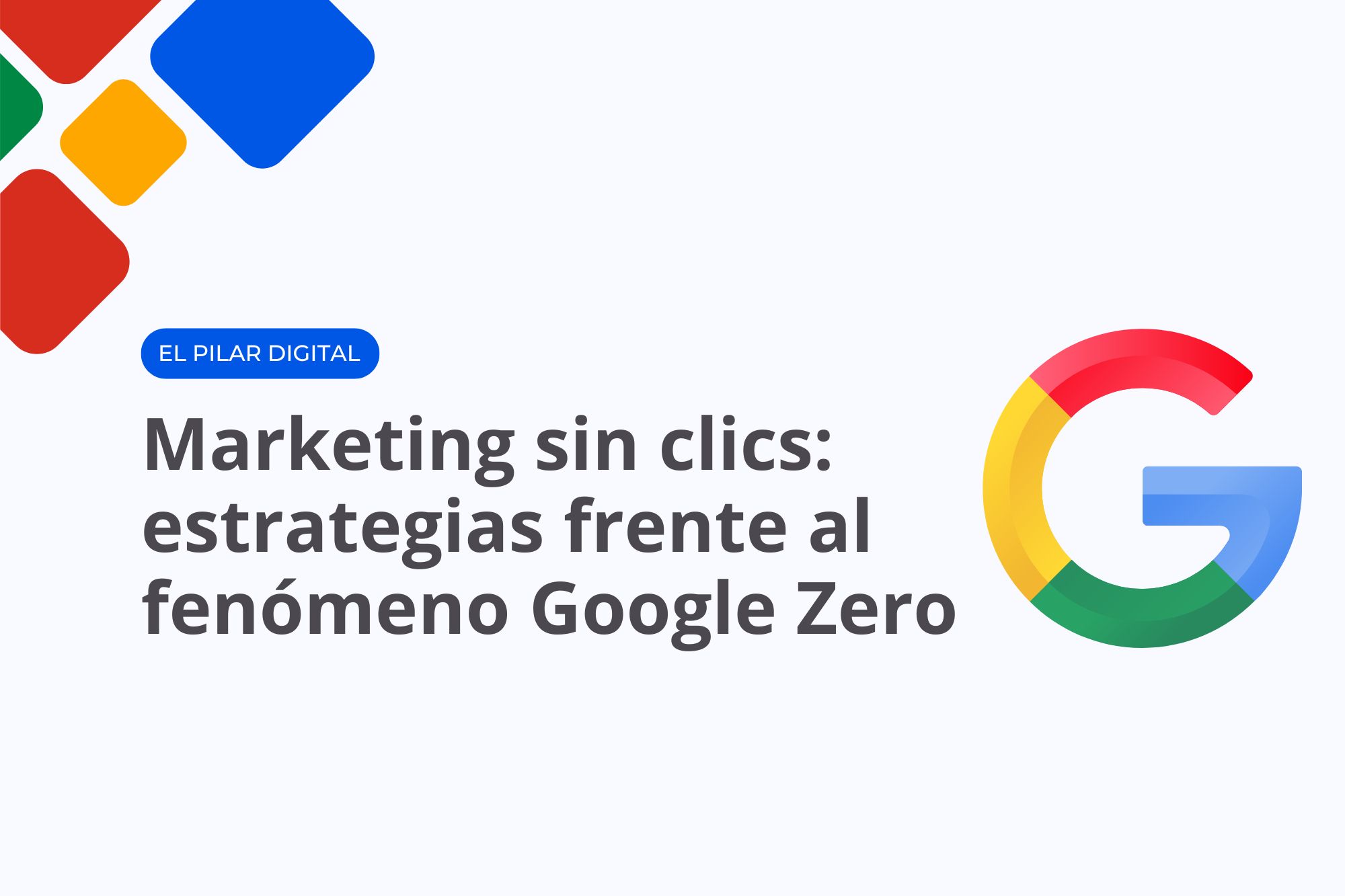 Marketing sin clics: estrategias frente al fenómeno "Google Zero"