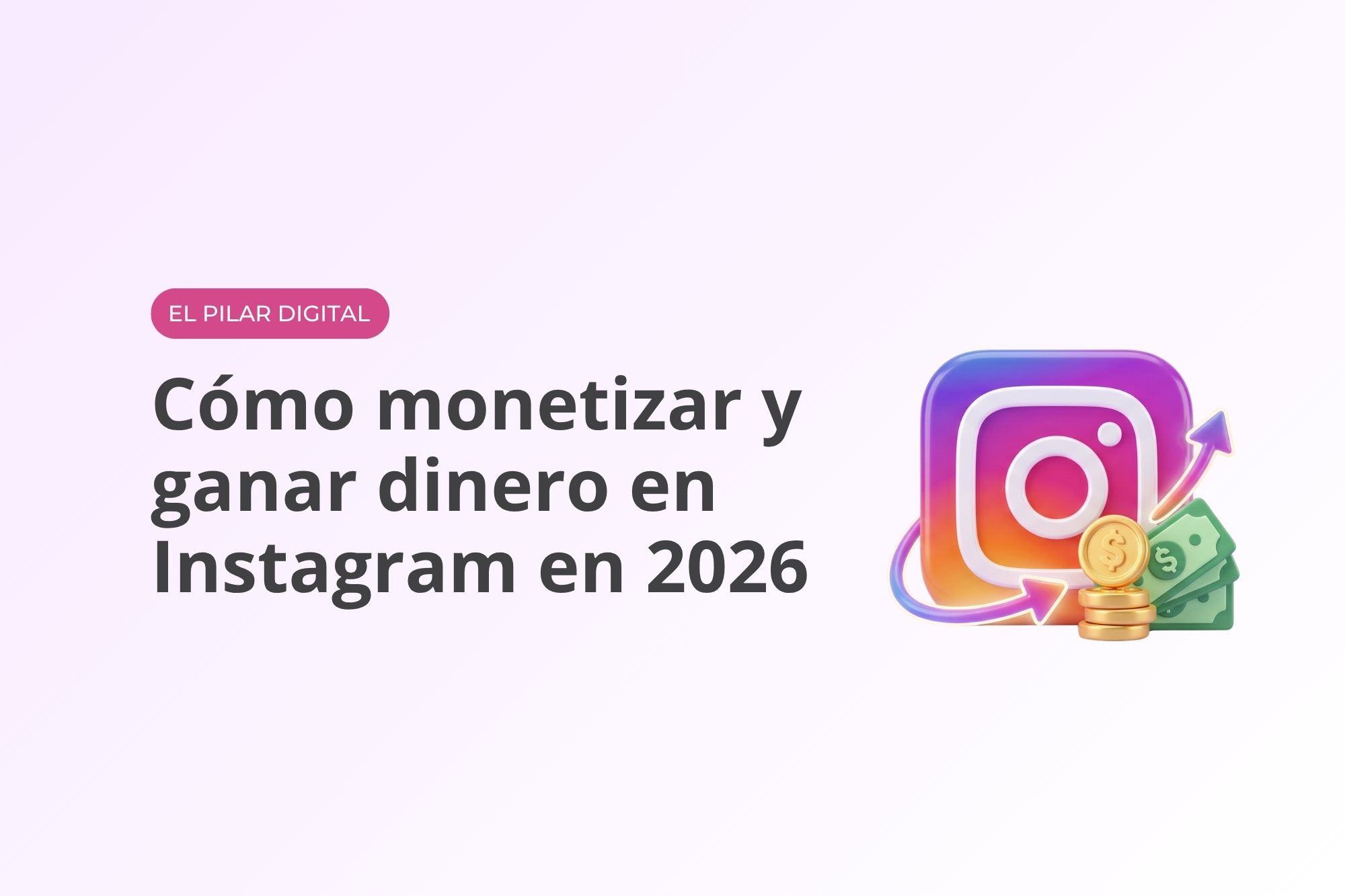 Cómo monetizar y ganar dinero en Instagram