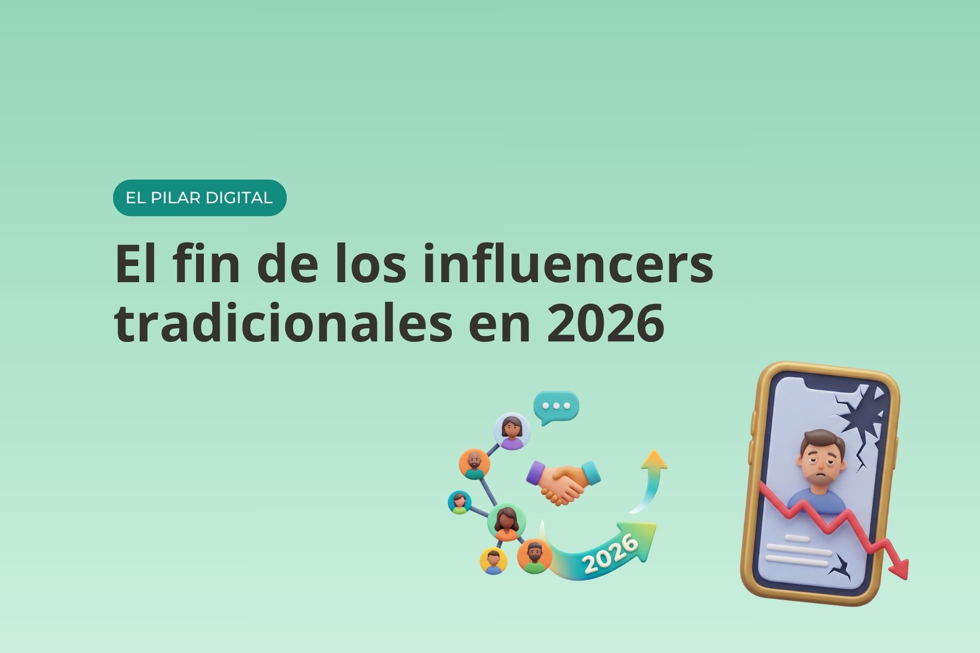 Marketing de influencers: El fin de los influencers tradicionales en 2026