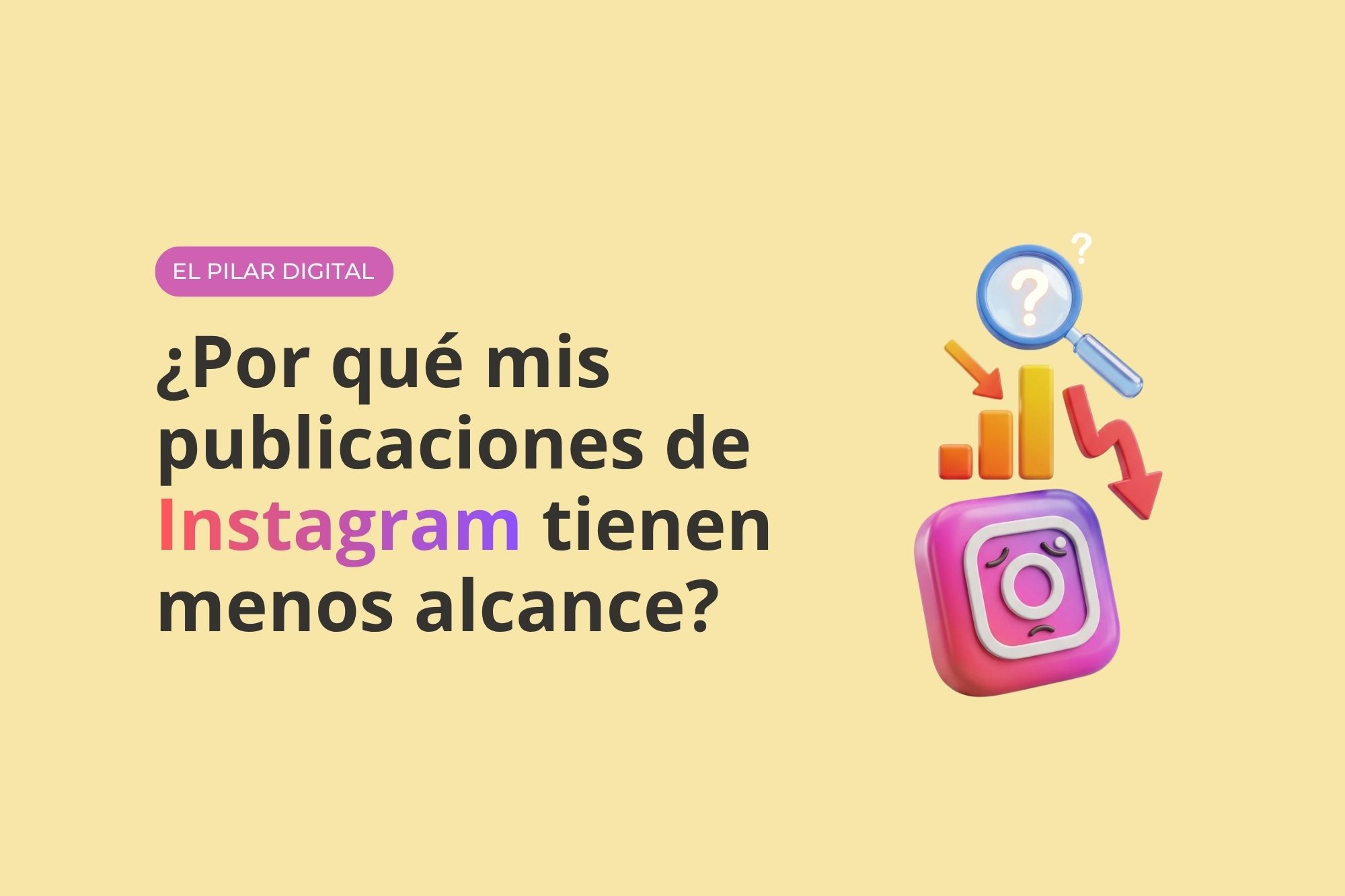 ¿Por qué mis publicaciones de Instagram tienen menos alcance?